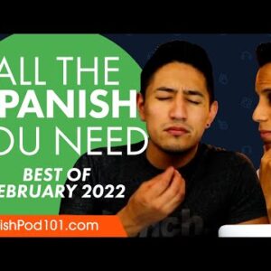 Your Monthly Dose of Spanish - Best of February 2022