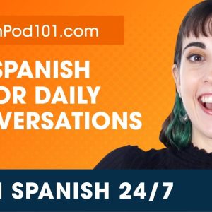 Learn Spanish Live 24/7 ? Spanish Speaking Practice - Daily Conversations  ✔