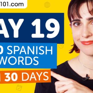 Day 19: 190/300 | Learn 300 Spanish Words in 30 Days Challenge