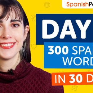 Day 7: 70/300 | Learn 300 Spanish Words in 30 Days Challenge