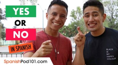 Learn How to Say Yes or No in Spanish