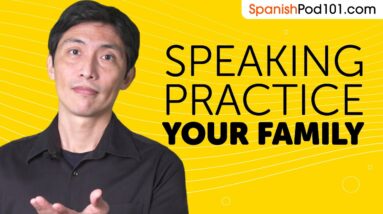 Spanish Speaking Practice: Talking About Your Family